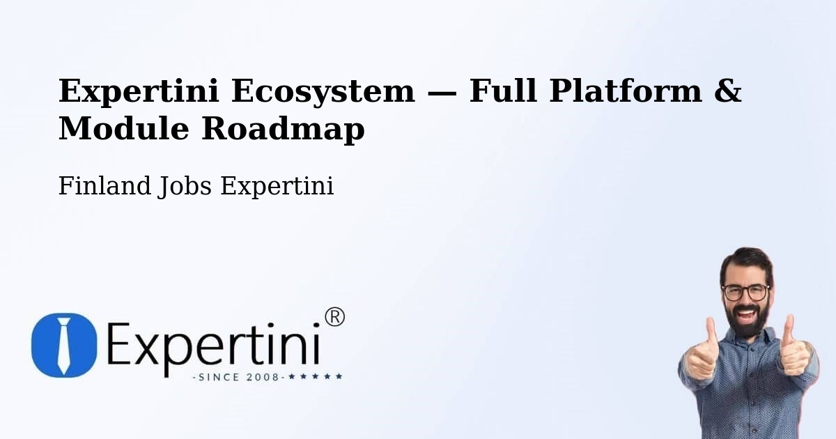 Expertini Ecosystem — Full Platform & Module Roadmap – Oulu